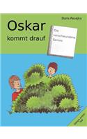 Oskar kommt drauf