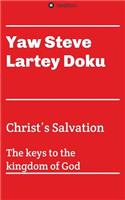 Christ's Salvation: The Keys to the Kingdom of God