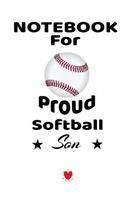 Notebook For Proud Softball Son