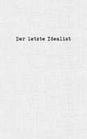 Der letzte Idealist