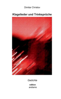Klagelieder und Trinksprüche: Gedichte