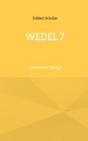 Wedel 7: Unerwartete Erfolge