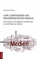 Lehr-/Lerntheorien Und Mediendidaktisches Handeln