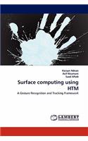 Surface computing using HTM