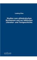 Studien zum althebräischen Buchwesen und zur biblischen Literatur- und Textgeschichte