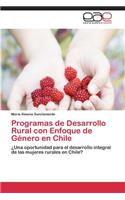 Programas de Desarrollo Rural Con Enfoque de Genero En Chile