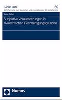 Subjektive Voraussetzungen in Zivilrechtlichen Rechtfertigungsgrunden