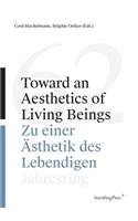 Toward an Aesthetics of Living Beings / Zu Einer Ästhetik Des Lebendigen