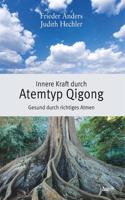 Innere Kraft durch Atemtyp Qigong