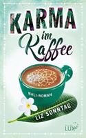 Karma im Kaffee: Roman