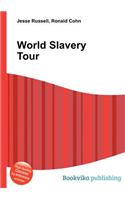 World Slavery Tour