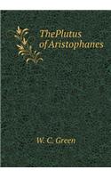 Theplutus of Aristophanes
