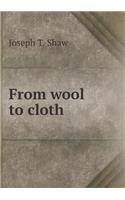 From Wool to Cloth