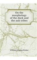 On the Morphology of the Duck and the Auk Tribes