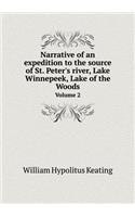 Narrative of an expedition to the source of St. Peter's river, Lake Winnepeek, Lake of the Woods Volume 2: (English)