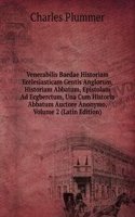 Venerabilis Baedae Historiam Ecclesiasticam Gentis Anglorum, Historiam Abbatum, Epistolam Ad Ecgberctum, Una Cum Historia Abbatum Auctore Anonymo, Volume 2 (Latin Edition)