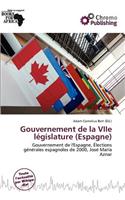 Gouvernement de La Viie L Gislature (Espagne): (French)