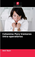Cetamina Para tremores intra-operatórios