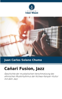 Cañari Fusion, Jazz