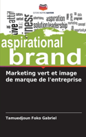 Marketing vert et image de marque de l'entreprise