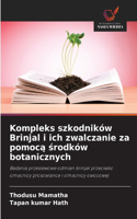 Kompleks szkodników Brinjal i ich zwalczanie za pomocą środków botanicznych
