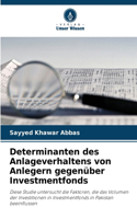 Determinanten des Anlageverhaltens von Anlegern gegenüber Investmentfonds