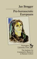 Pre-bureaucratic Europeans