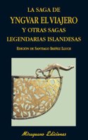 Saga de Yngvar el Viajero y otras sagas legendarias de Islandia