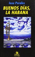 Buenos dias, La Habana