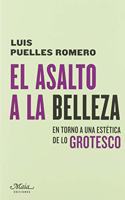 El asalto a la belleza: En torno a una estetica de lo grotesco