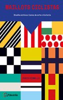 Maillots ciclistas: Disenos miticos llenos de arte e historia
