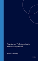 Translation Technique in the Peshitta to Jeremiah: (13 Monographs of the Peshitta Institute)
