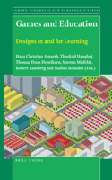 Games and Education: Designs in and for Learning