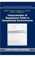 Interpretation of Geophysical Fields in Complicated Environments