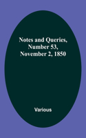 Notes and Queries, Number 53, November 2, 1850