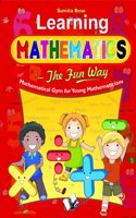 Learning Mathematics The Fun Way