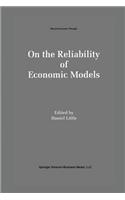 On the Reliability of Economic Models
