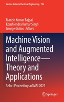 Machine Vision and Augmented Intelligence—Theory and Applications