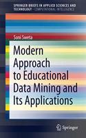 Modern Approach to Educational Data Mining and Its Applications: (SpringerBriefs in Computational Intelligence)