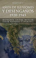 Años de Ilusión y Desengaños.