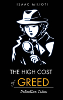 The High Cost of Greed