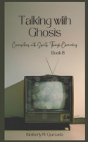 Talking with Ghosts: Book 8(Talking with Ghosts)