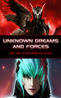 Unknown Dreams and Forces