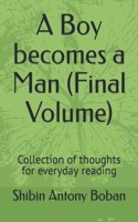 A Boy becomes a Man (Final Volume)