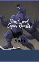 Beasts and Super-Beasts (Illustrated)
