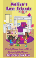 Maliya's Best Friends: (Maliya's World Book Series Regular)