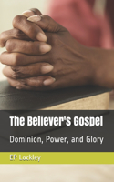The Believer's Gospel