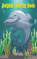 Dolphin Coloring Book for kids: : Stress-relief Coloring Book For Grown-ups, Kids