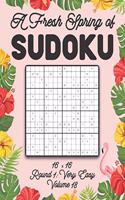 Fresh Spring of Sudoku 16 x 16 Round 1: Very Easy Volume 18: Sudoku for Relaxation Spring Puzzle Game Book Japanese Logic Sixteen Numbers Math Cross Sums Challenge 16x16 Grid Beginner Frie