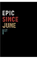 Epic Since June 01 St Notebook Birthday Gift